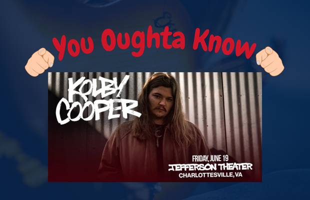 You Oughta Know: Kolby Cooper Presented by 92.7C-Ville Country